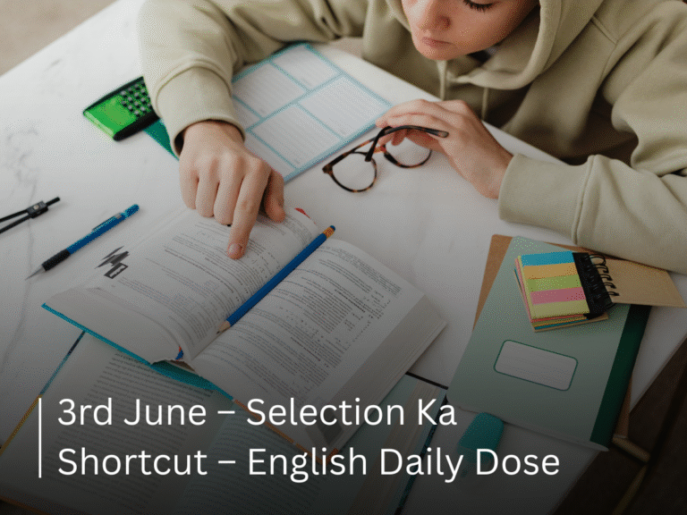 3rd June – Selection Ka Shortcut – English Daily Dose